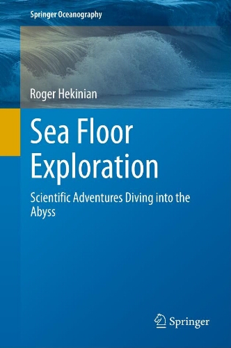 Sea floor exploration : scientific adventures diving into the abyss Sea floor exploration : scientific adventures diving into the abyss