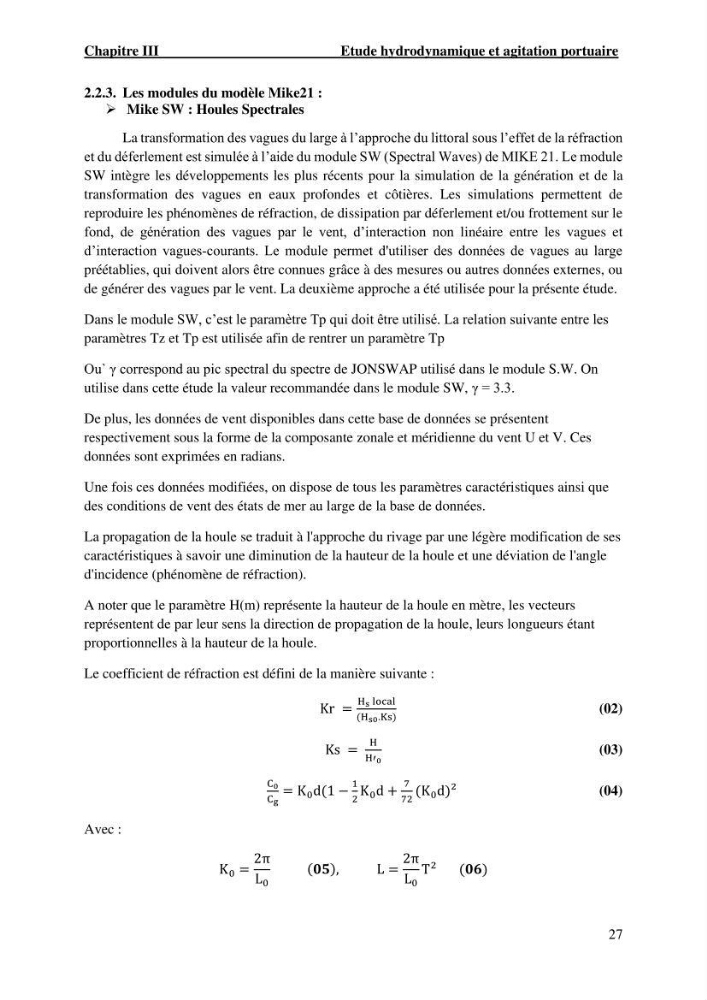 Etude hydrodynamique et d\'agitation portuaire: cas du port d\'Alger