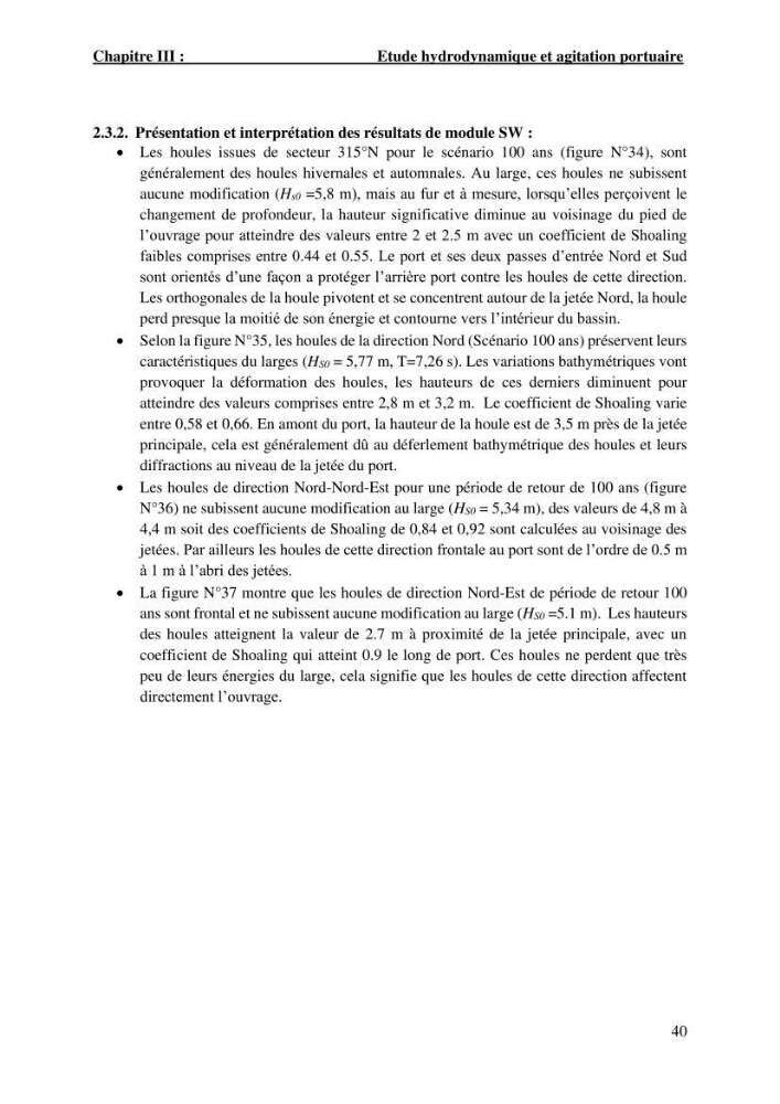 Etude hydrodynamique et d\'agitation portuaire: cas du port d\'Alger