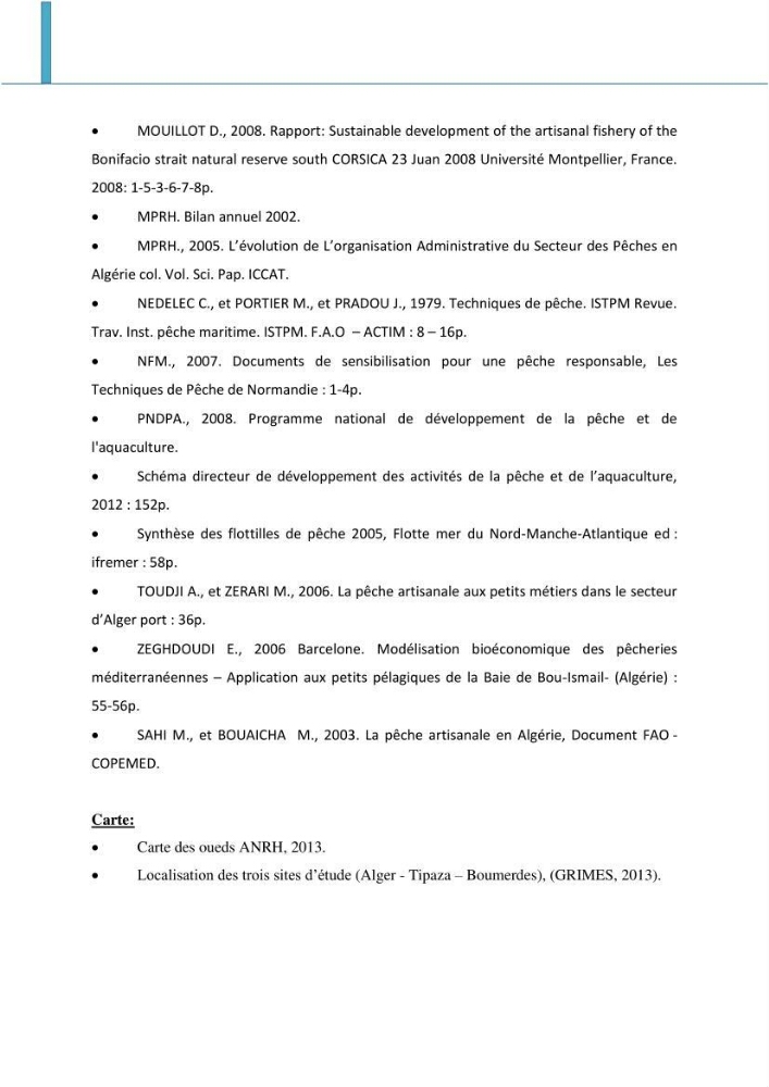 Analyse de l\'évolution de la flottille de pêche artisanale aux petits métiers du secteur centre algerien (Alger, Tipaza et Boumerdes).: