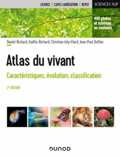 Atlas du vivant : caractéristiques, évolution, classification Atlas du vivant : caractéristiques, évolution, classification