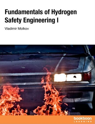 Fundamentals of hydrogen safety engineering I Fundamentals of hydrogen safety engineering I