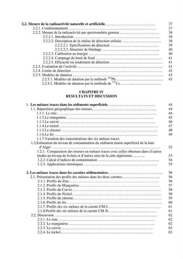 Etude de la pollution et de la géochimie par les métaux traces et les radioéléments dans les sédiments de la baie d\'Alger