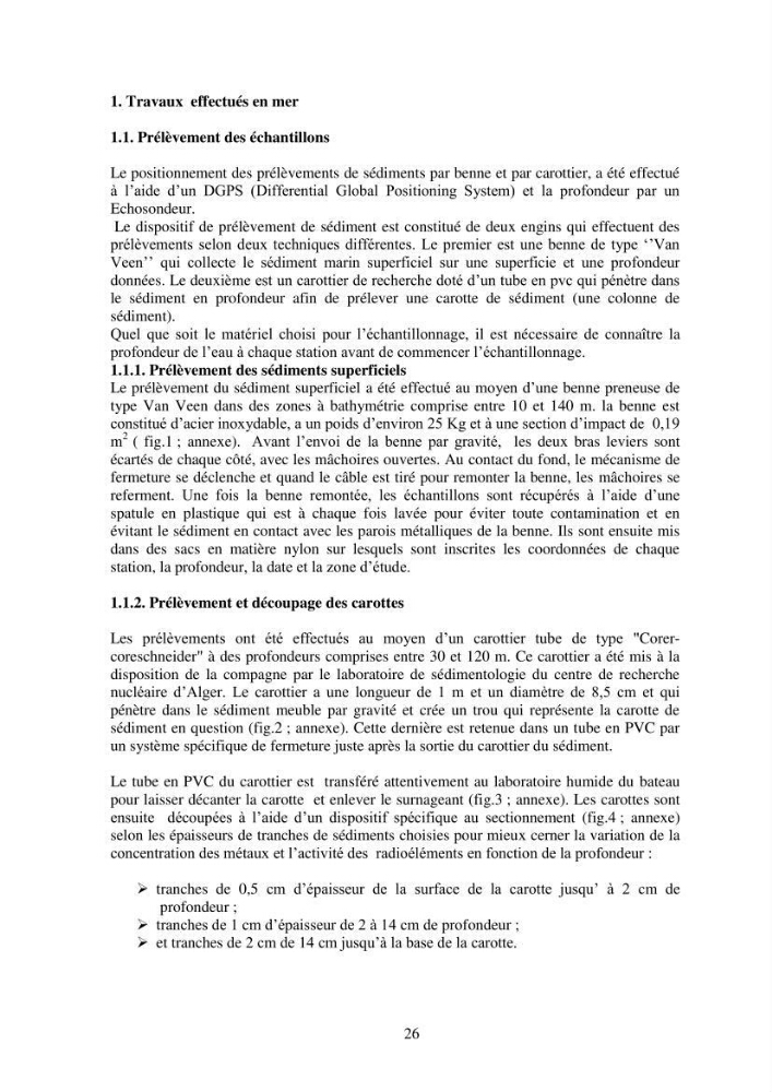 Etude de la pollution et de la géochimie par les métaux traces et les radioéléments dans les sédiments de la baie d\'Alger