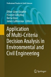 Application of multi-criteria decision analysis in environmental and civil engineering