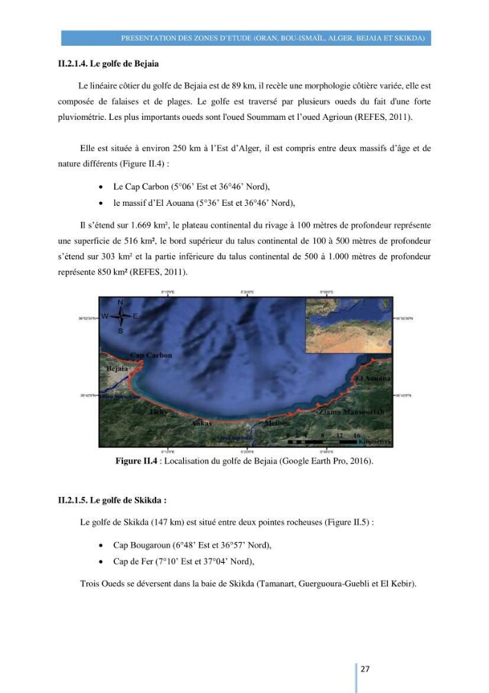 Modelisation numérique de la cinématique du trait de côte et la dynamique sédimentaire des plages sableuses (qOran, Bou-Ismail,Alger, Bejaia et Skikda)