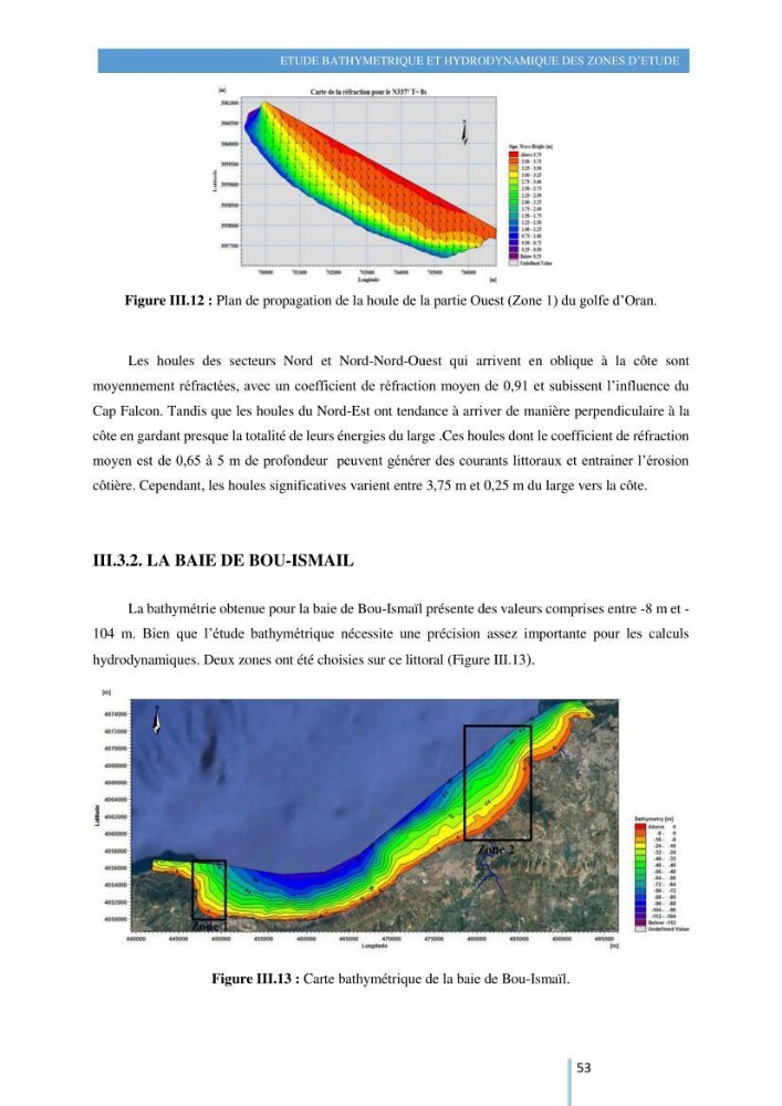 Modelisation numérique de la cinématique du trait de côte et la dynamique sédimentaire des plages sableuses (qOran, Bou-Ismail,Alger, Bejaia et Skikda)