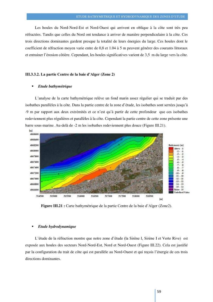 Modelisation numérique de la cinématique du trait de côte et la dynamique sédimentaire des plages sableuses (qOran, Bou-Ismail,Alger, Bejaia et Skikda)