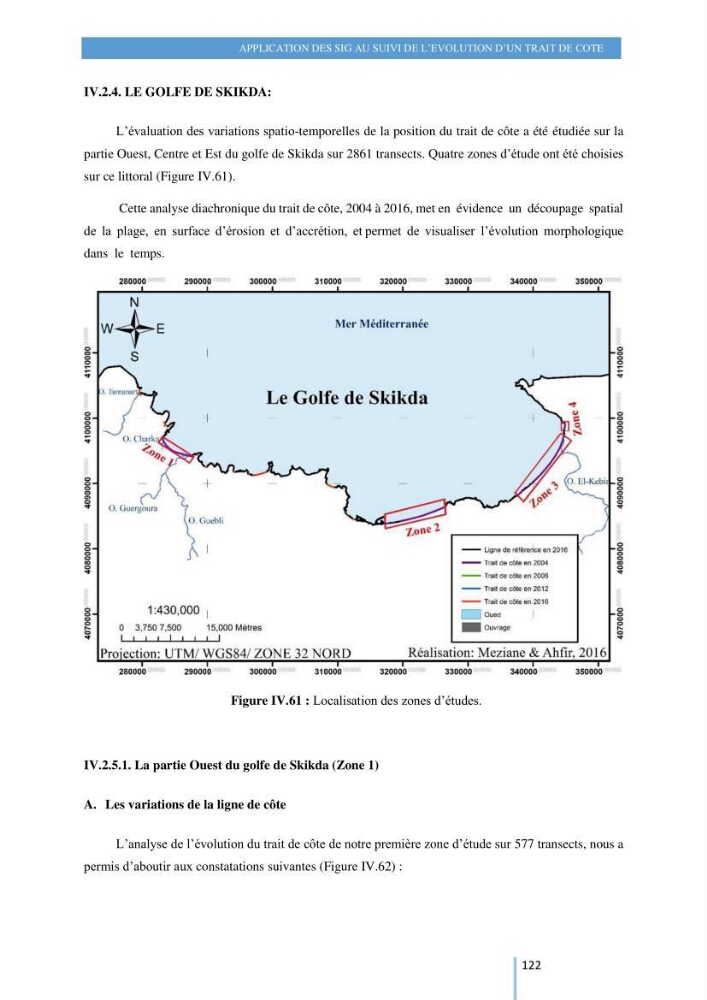 Modelisation numérique de la cinématique du trait de côte et la dynamique sédimentaire des plages sableuses (qOran, Bou-Ismail,Alger, Bejaia et Skikda)