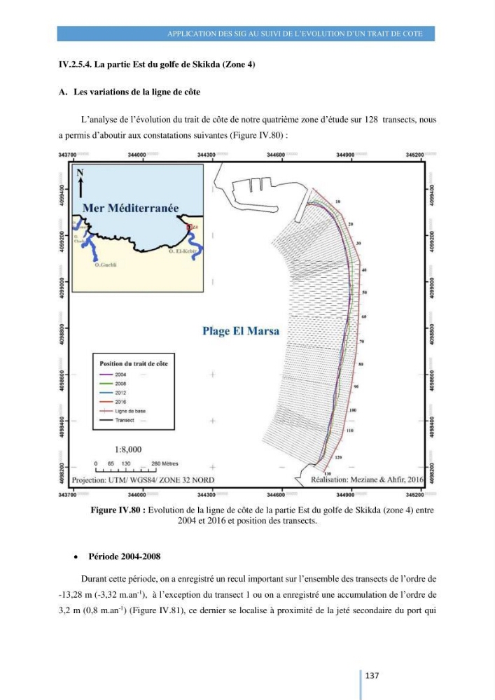 Modelisation numérique de la cinématique du trait de côte et la dynamique sédimentaire des plages sableuses (qOran, Bou-Ismail,Alger, Bejaia et Skikda)