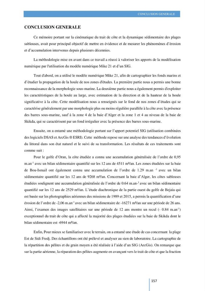 Modelisation numérique de la cinématique du trait de côte et la dynamique sédimentaire des plages sableuses (qOran, Bou-Ismail,Alger, Bejaia et Skikda)