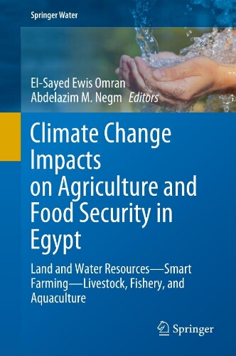 Climate change impacts on agriculture and food security in Egypt Climate change impacts on agriculture and food security in Egypt