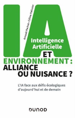 Intelligence artificielle et environnement : alliance ou nuisance ? Intelligence artificielle et environnement : alliance ou nuisance ?