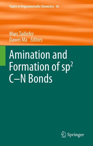 Amination and formation of sp2 C-N bonds Amination and formation of sp2 C-N bonds