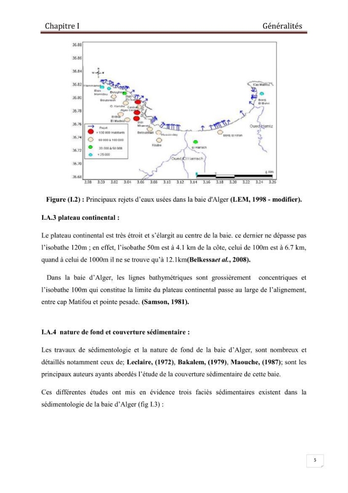 Conception d\'un système d\'information géographique (SIG) pour une étude de bathymétrie et de sédimentologie dans la baie d\'Alger et la baie d\'El Djamila.