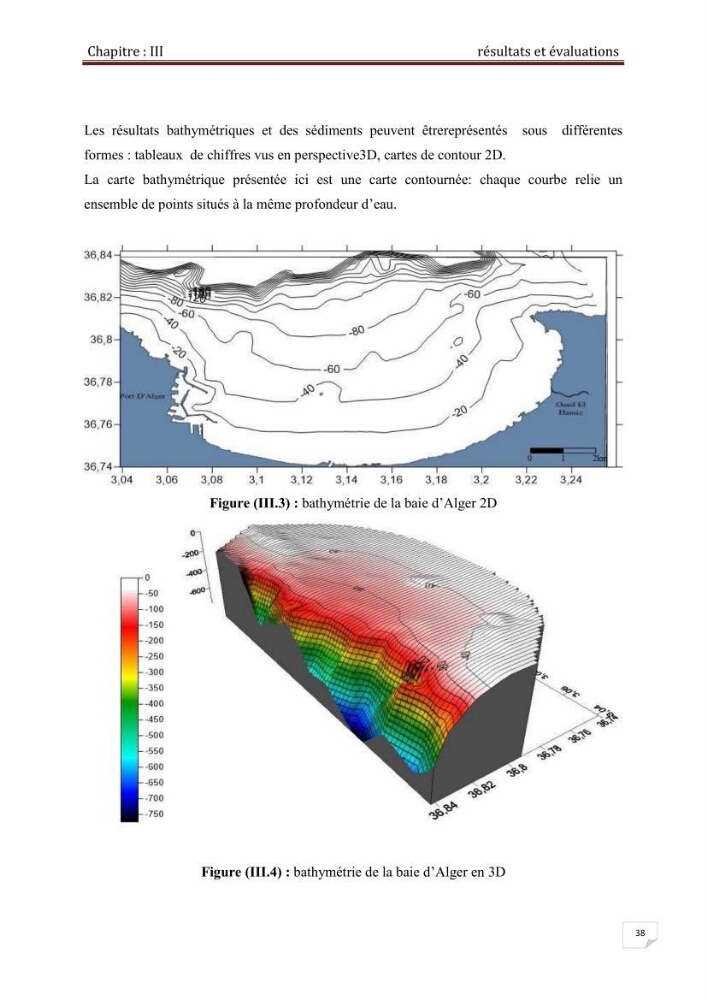 Conception d\'un système d\'information géographique (SIG) pour une étude de bathymétrie et de sédimentologie dans la baie d\'Alger et la baie d\'El Djamila.