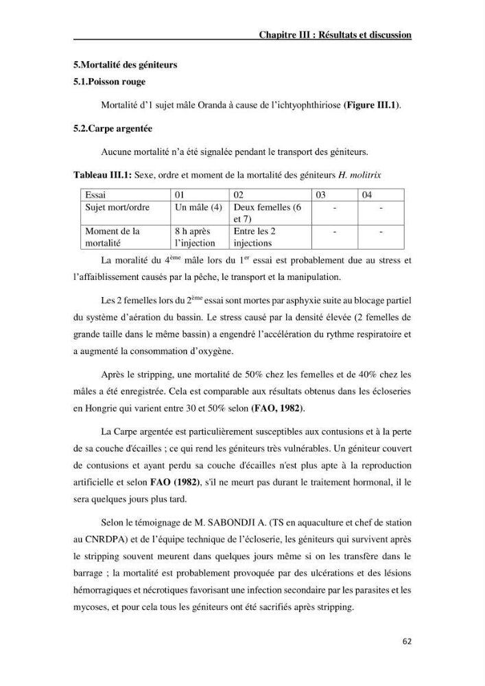 Maîtrise et suivi de la reproduction artificielle de quelques espèces de la famille des cyprinidés.: