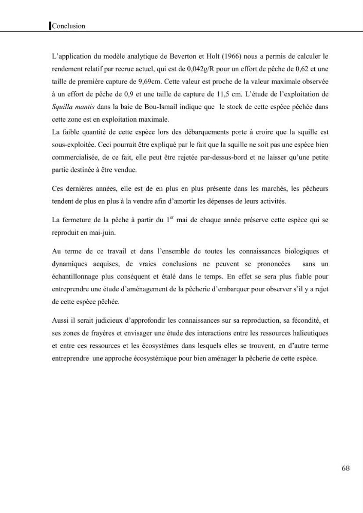 Contribution a l\'étude du régime alimentaire, de la croissance et de l\'exploitation de la squille squilla mantis linnaeus ,1758 dans la baie de bou-ismail.
