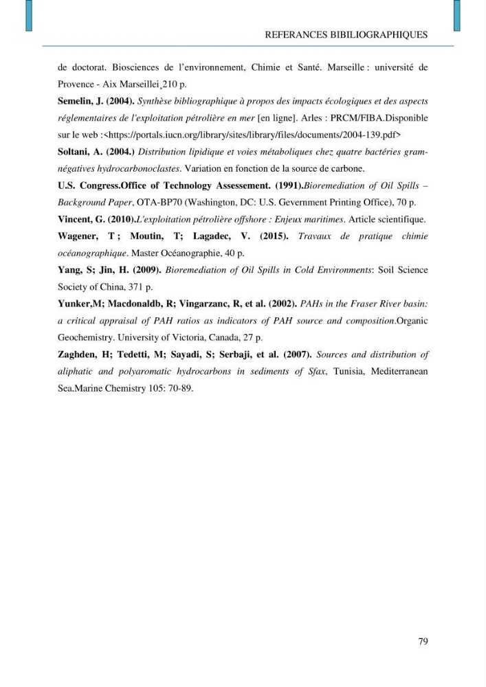 Evaluation des niveaux de pollution par les hydrocarbures aromatiques polycycliques dans les eaux et sédiments marins de la baie de Bou- Ismail (Est)