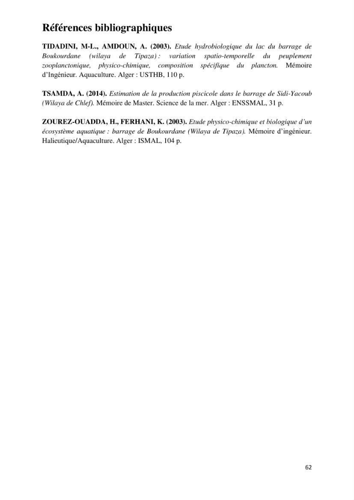 Evaluation des ressources piscicoles d\'un plan d\'eau : le barrage de Boukerdane (Wilaya de Tipaza)