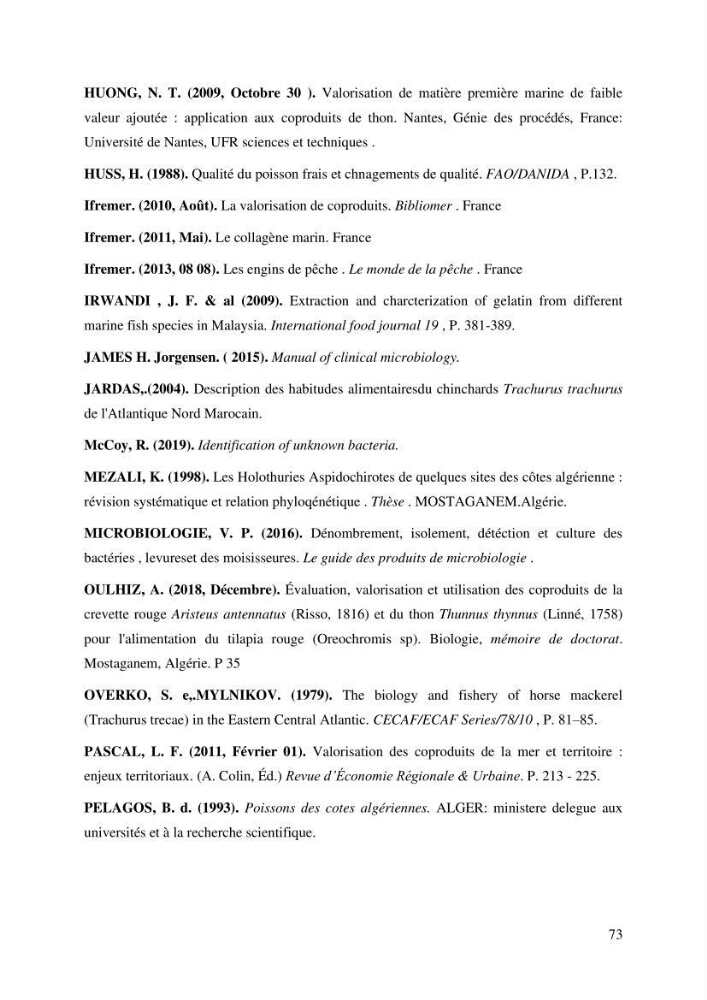 Contribution à l\'étude de la valorisation des coproduits des éspèces halieutique de la pêcherie algérienne: