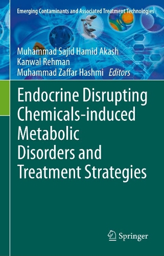 Endocrine disrupting chemicals-induced metabolic disorders and treatment strategies Endocrine disrupting chemicals-induced metabolic disorders and treatment strategies