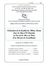 Evaluation de la qualité du mileu marin dans la baie d'el djamila en vue de la mise en place d'un réseau de surveillance: