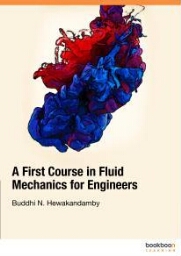 A first course in fluid mechanics for engineers