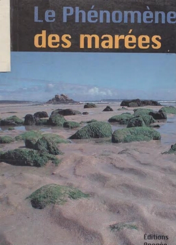 Le phénomène des marées Le phénomène des marées