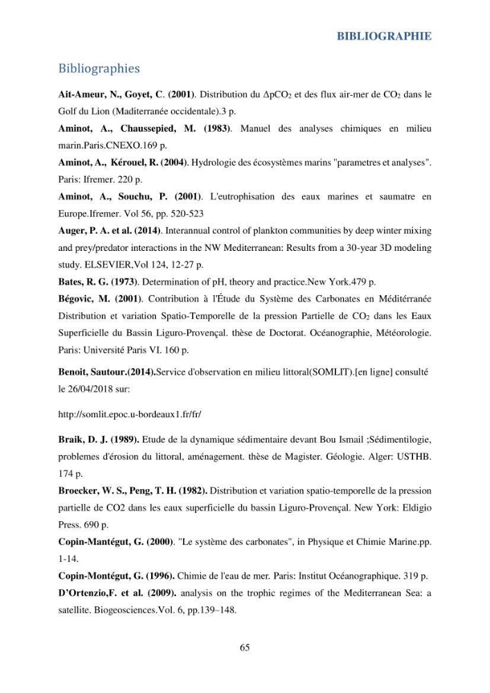 Contribution à l’étude du cycle annuel des flux air-mer en CO2 et à l’évaluation de l’état d’eutrophisation de la baie de Bou Ismail: