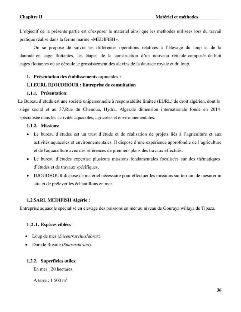 Contribution a la mise en place d.un systeme d\'elevage en cages flottantes du loup de mer et de la daurade royale au niveau de Gouraya (wilaya de Tipaza).