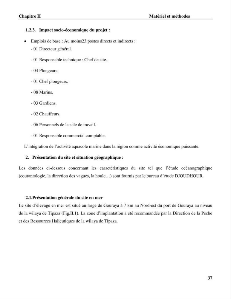 Contribution a la mise en place d.un systeme d\'elevage en cages flottantes du loup de mer et de la daurade royale au niveau de Gouraya (wilaya de Tipaza).