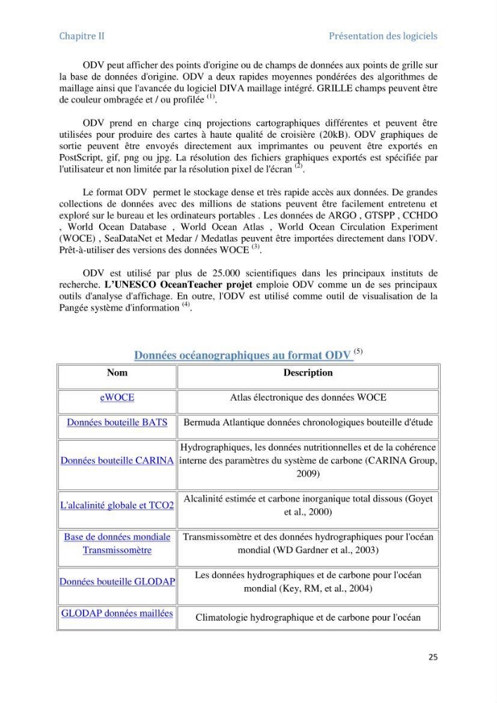 Inventaire des outils logiciels pour le traitement et la gestion d\'une base de données marine et cotière