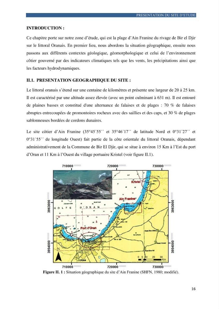 Contribution a la connaissance de la morphologie et de la dynamique sedimentaire de la côte Ouest d\'Algerie,plage d\'Ain Franine, Oran