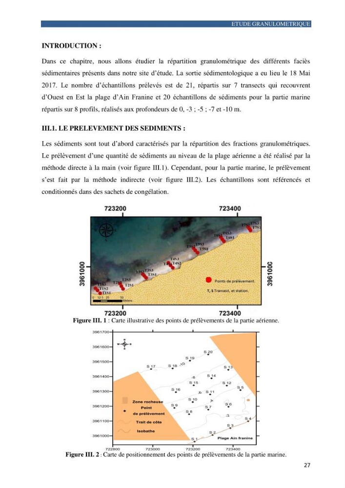 Contribution a la connaissance de la morphologie et de la dynamique sedimentaire de la côte Ouest d\'Algerie,plage d\'Ain Franine, Oran