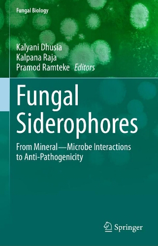 Fungal siderophores : from mineral-microbe interactions to anti-pathogenicity Fungal siderophores : from mineral-microbe interactions to anti-pathogenicity