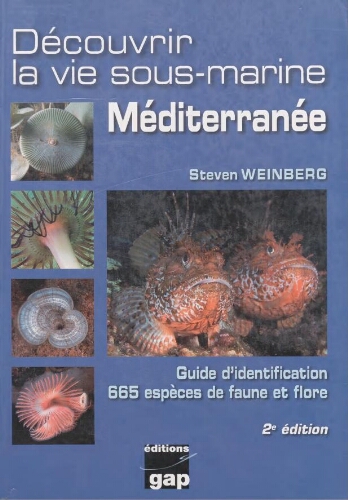 Découvrir la vie sous-marine : Méditerranée : guide d'identification 665 espèces de faune et flore Découvrir la vie sous-marine : Méditerranée : guide d'identification 665 espèces de faune et flore