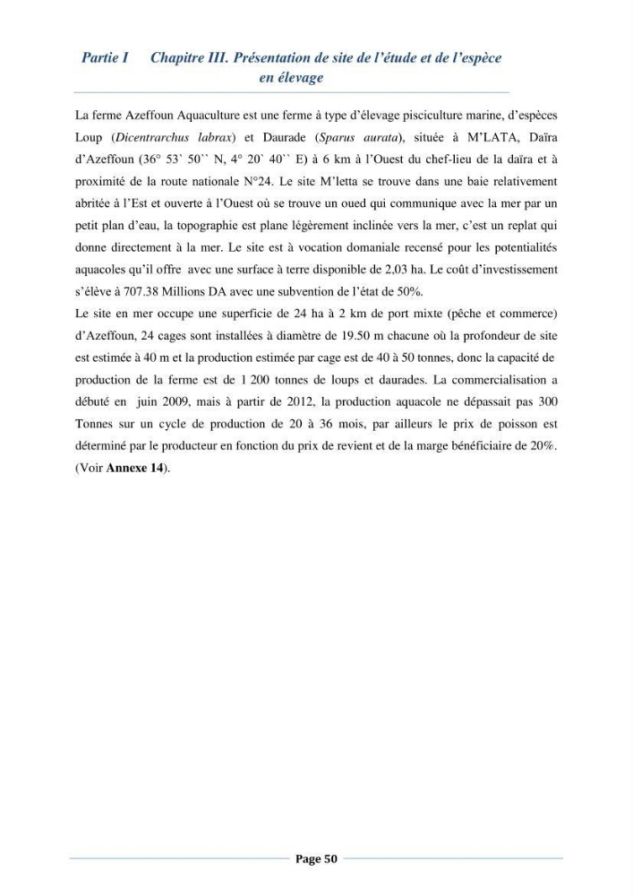 Les interactions environnement -aqaculture : interaction environnementales et optimisation des systemes de production piscicole marine