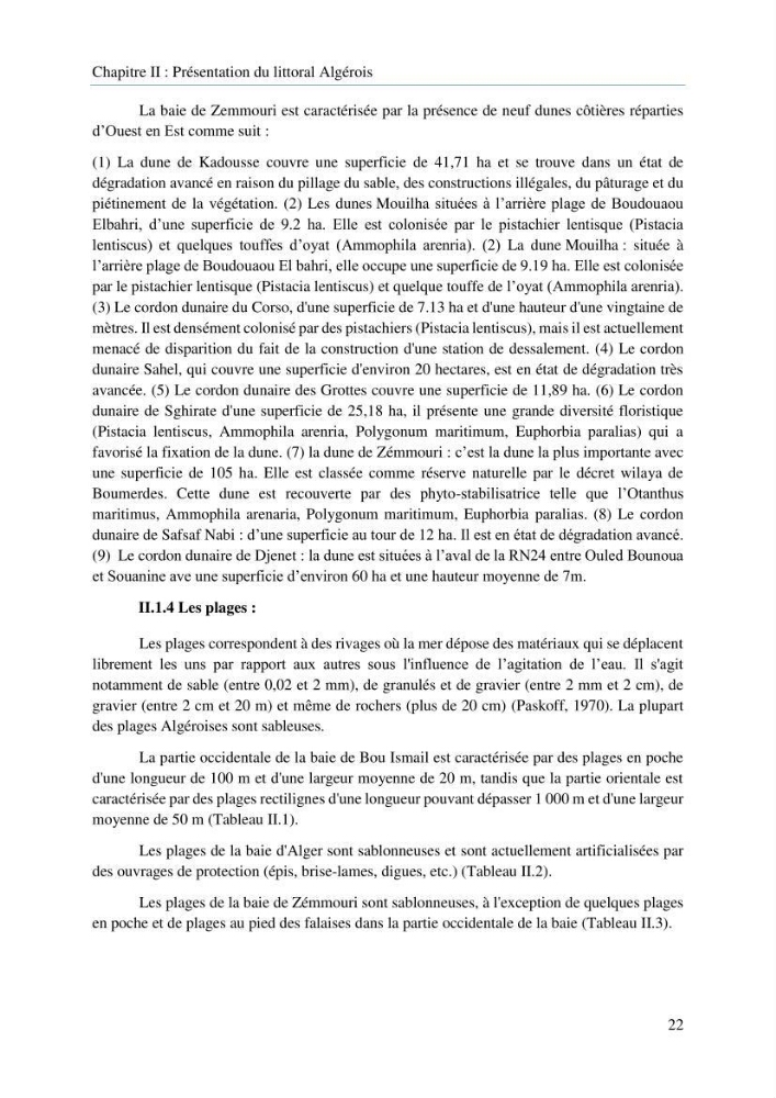 Modelisation de la cinématique du trait de côte,dynamique sédimentaire et évaluation des zones à risque de la côte algéroise