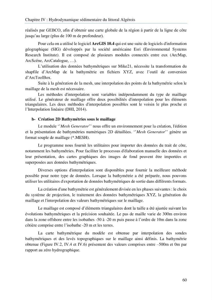 Modelisation de la cinématique du trait de côte,dynamique sédimentaire et évaluation des zones à risque de la côte algéroise