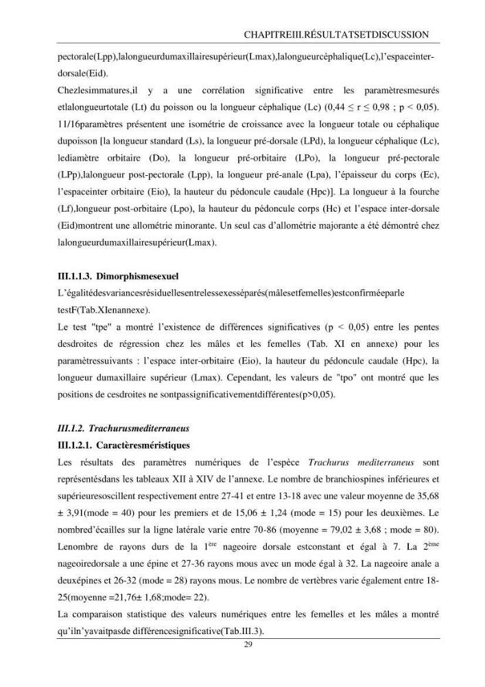 L\'étude biométrique des espèces du genre Trachurus ( Poisons, Téleostéens, Carangidae ) de la région centre du littoral Algérien