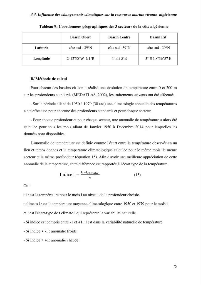 Contribution a l\'étude de l\'impact des changements des paramètres du milieu et de la préssion de la pêche sur les Bio-ressources marines Algériennes