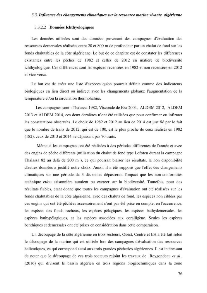 Contribution a l\'étude de l\'impact des changements des paramètres du milieu et de la préssion de la pêche sur les Bio-ressources marines Algériennes