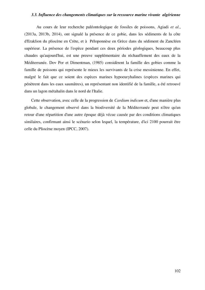 Contribution a l\'étude de l\'impact des changements des paramètres du milieu et de la préssion de la pêche sur les Bio-ressources marines Algériennes