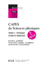 Capes de sciences physiques: tome 1, physique, cours et exercices