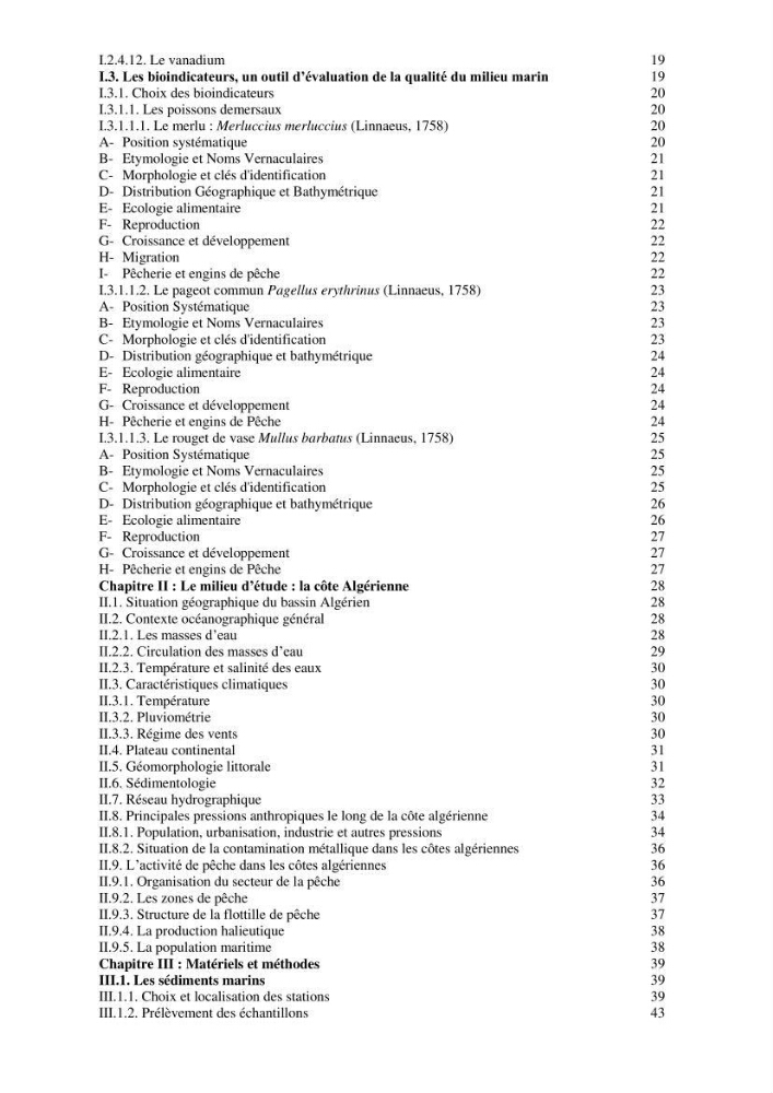 les métaux traces dans les sédiment marins et les espéces démersales de la côte algérienne: contribution à l\'évalution du risque écologique