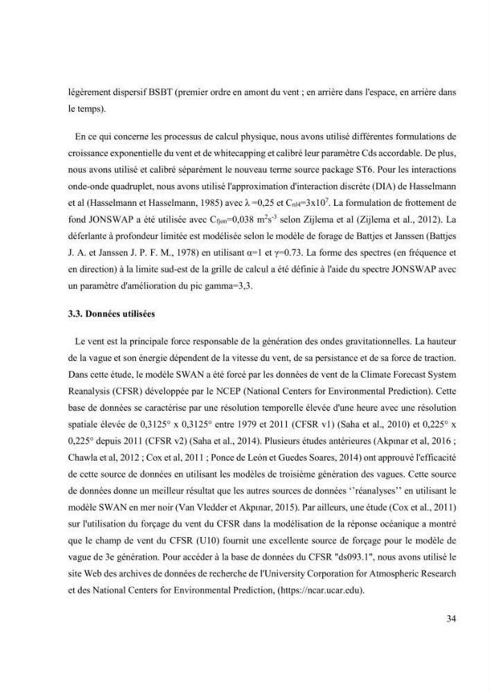 Méthodologie pour la localisation des zones de forte énergie houlomotrice en combinant les modèles numériques et les observations in-situ: