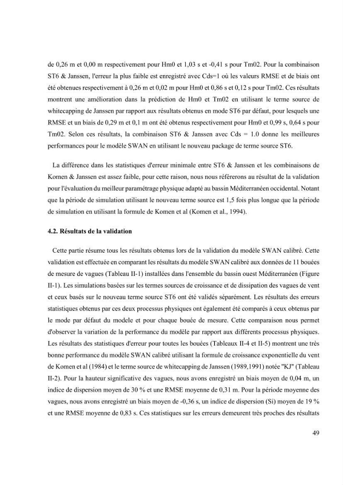 Méthodologie pour la localisation des zones de forte énergie houlomotrice en combinant les modèles numériques et les observations in-situ: