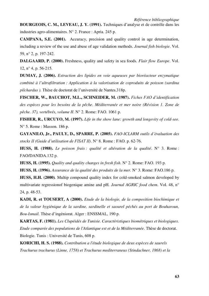 Evaluation et contrôle de la qualité organoleptique, hygiénique de Sardinella aurita (Valenciennes, 1847) pêchée dans la région centre algérienne.: