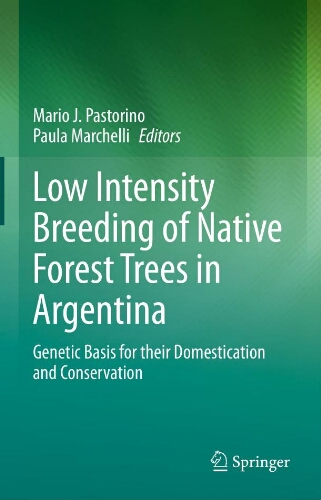 Low intensity breeding of native forest trees in Argentina : genetic basis for their domestication and conservation Low intensity breeding of native forest trees in Argentina : genetic basis for their domestication and conservation